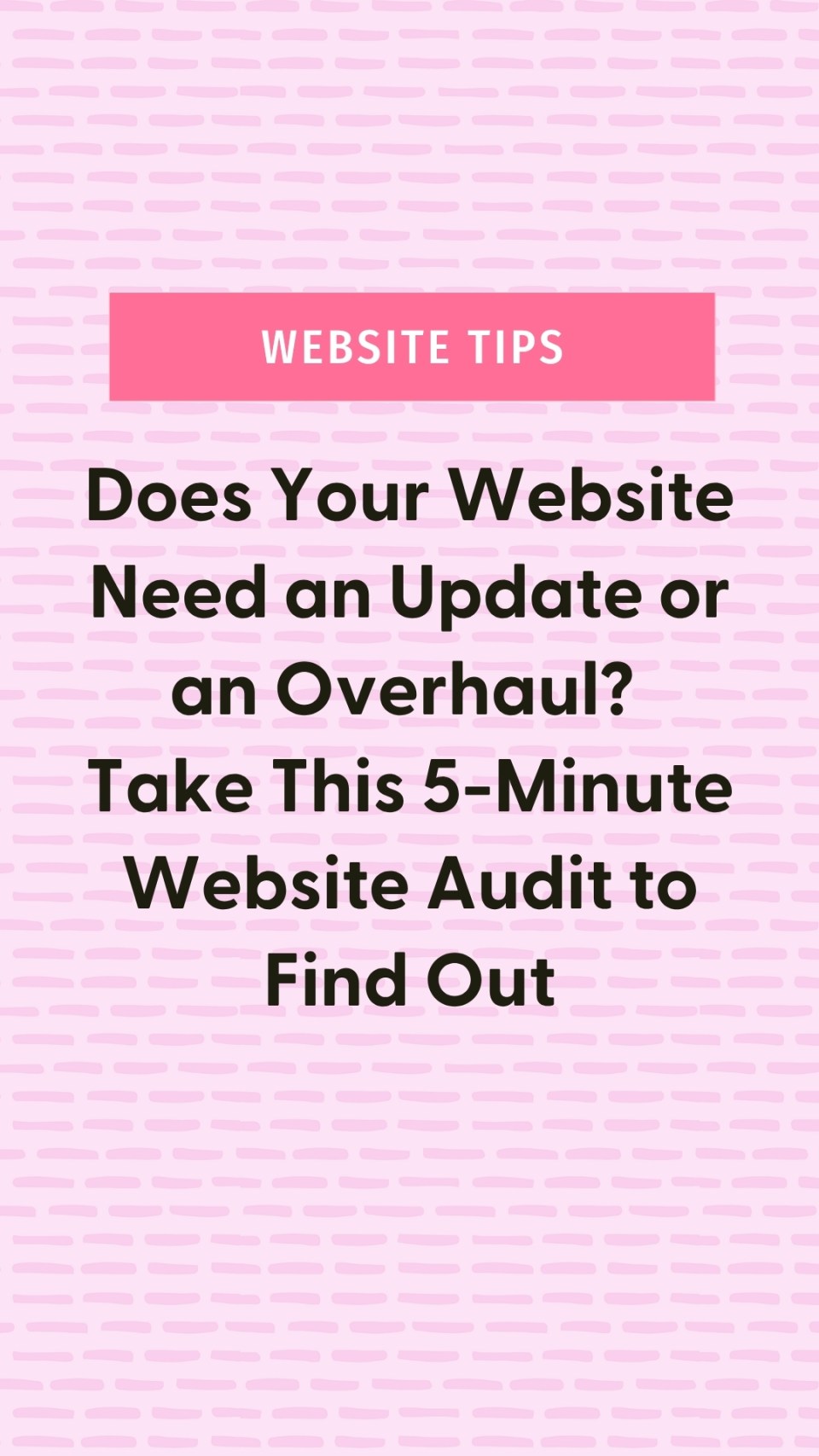 five-minute-website-audit-breakthrough-brand (1) this website audit will help you decide if you need a new website or not